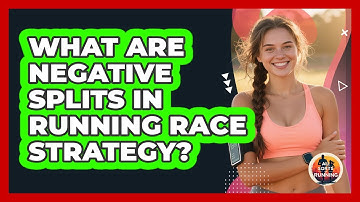 What Are Negative Splits In Running Race Strategy? - All Sorts Of Running