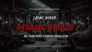 PISANG REBUS - BELI PISANG REBUS DI WARUNG TENGAH HUTAN | EP273 Lapak Horor