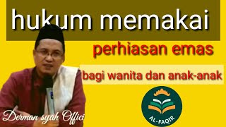 Hukum Memakai Perhiasan Emas Bagi Wanita Dan Anak