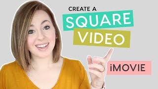 How to make a square video in iMovie