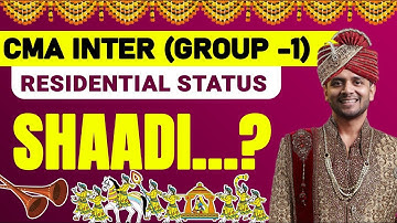 Residential Status (Part-4) | Direct Taxation Classes | CMA Inter Group 1 | Nikkhil Gupta