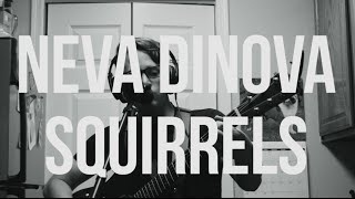 Neva Dinova - Squirrels