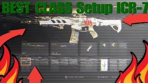 ICR-7 BEST Class SETUP BLACK OPS 4!