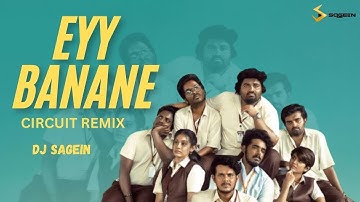 EYY BANANE | CIRCUIT REMIX | DJ SAGEIN | VAIBZZ VISUALS | MALAYALAM