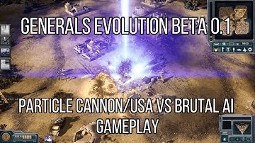 ("Particle Cannon & Gameplay"/USA) Generals Evolution Beta 0.1