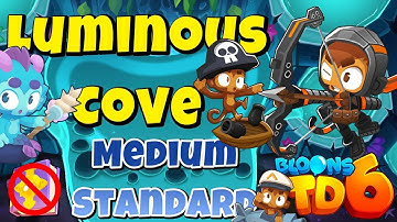 Bloons TD 6 Luminous Cove | Medium Standard | No MK No Powers Used | Guide / Strategy / Tutorial