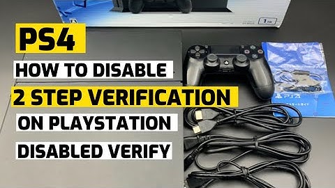 How to disable 2 Step verification on PS4 PlayStation New PS5