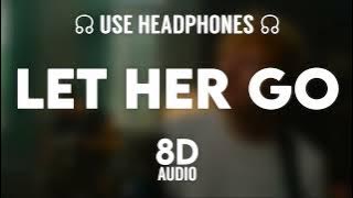 Passenger - Let Her Go (8D Audio) (Feat. Ed Sheeran - Anniversary Edition) | 🎧 Use Headphone 🎧