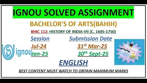 IGNOU ASSIGNMENT FOR BHIC 112, HISTORY OF INDIA-VII (C. 1605-1750), IN ENGLISH, 2024-25