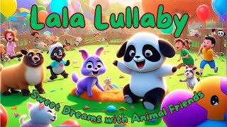 Lala Lullaby: Sweet Dreams with Animal Friends