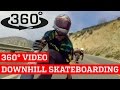 Awesome Downhill Skateboarding VR (360° Video!)