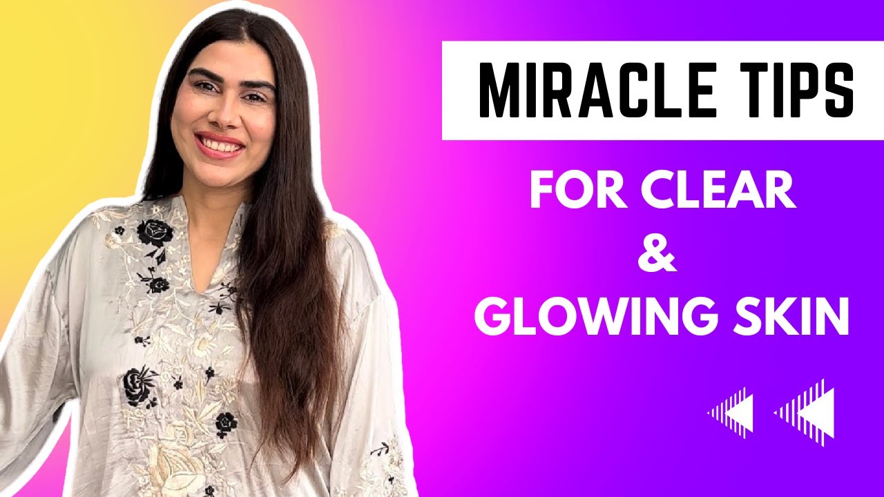 Miracle Tips for clear and glowing Skin - YouTube