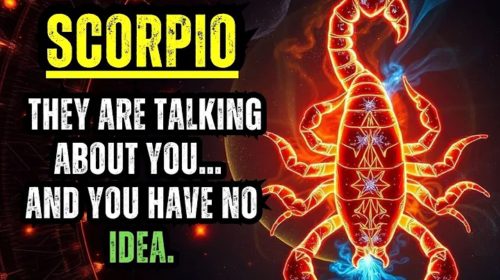 SCORPIO – THEY ARE TALKING ABOUT YOU… AND YOU HAVE NO IDEA.