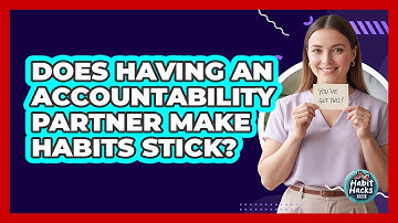 Does Having An Accountability Partner Make Habits Stick?