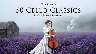 Immortal Cello Adagio - 50 Most Beautiful Classical Relax the Soul and Heart 🎻Calm Classical Music