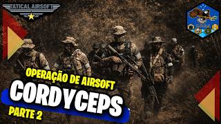 OPERAÇÃO CORDYCEPS - BASE ARAÇARIGUAMA - PARTE II #airsoft #airsoftgameplay #airsoftwar #airsoft2026