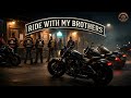 Outlaw Biker Song | Ride With My Brothers (Brotherhood Anthem) (2026)