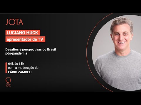 Luciano Huck: Desafios e perspectivas do Brasil pós-pandemia | 06/05/20