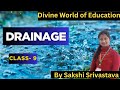 Drainage 🔥|Class - 9th|Chapter - 3|By - Sakshi Srivastava Ma'am|