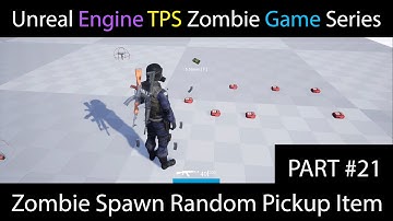 🎮Unreal Engine Zombie Spawn Random Pickup Item Part 21