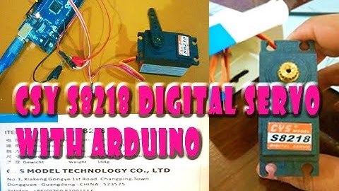 CSY S8218 digital servo 36 to 38 kg per cm unboxing with Arduino
