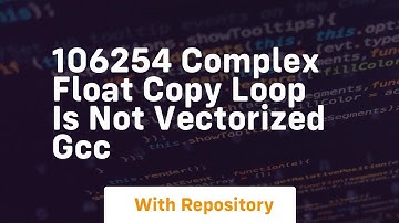 106254 complex float copy loop is not vectorized gcc