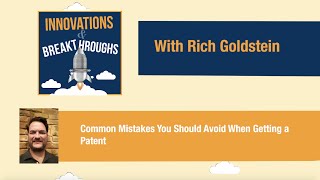 Common Mistakes You Should Avoid When Getting a Patent (Episode 54: Noah McNeely)