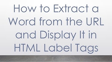 How to Extract a Word from the URL and Display It in HTML Label Tags