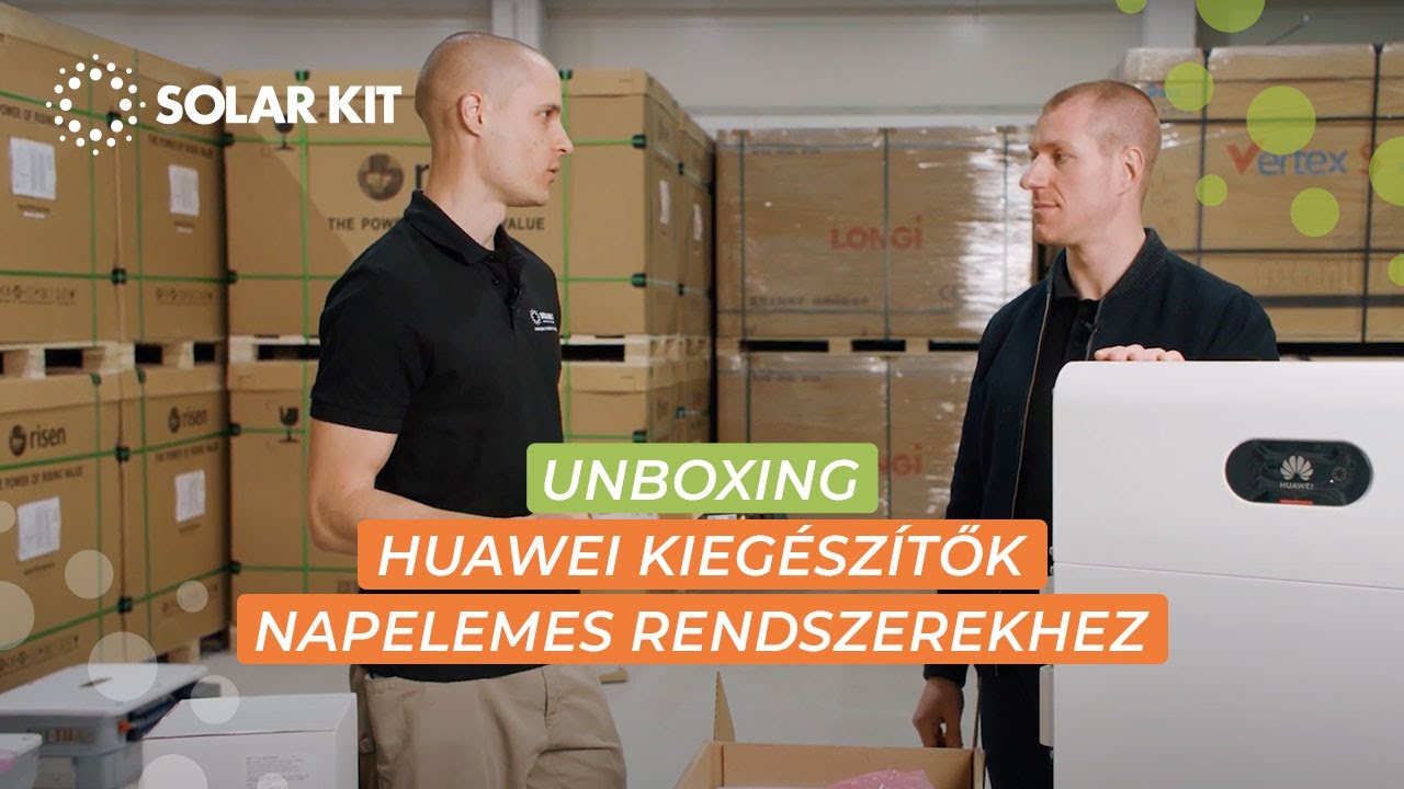 Solar Kit - UNBOXING - Huawei kiegészítők napelemes rendszerekhez