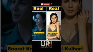 Uri The Surgical strike Reel vs Reel Cast With Name. #reelvsreal #youtybeshorts #cast.