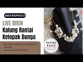 bikin2pagi2 | Trik Membuat Kalung dari Rantai Menggunakan Kelopak Bunga Yang sudah Sedikit