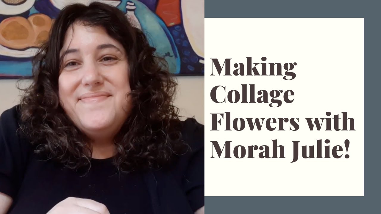 Making Collage Flowers with Morah Julie
