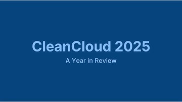 CleanCloud 2025: A Year in Review