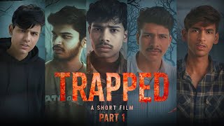 TRAPPED - A SHORT FILM | PART 1 | 2026 Film