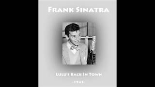 Video thumbnail of "Frank Sinatra - Lulu's Back In Town"