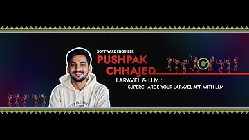 Supercharge Your Laravel App with LLM | Pushpak Chhajed | Laracon India 2025