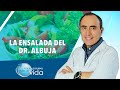 LA ENSALADA DEL DR. ALBUJA - HACIA UN NUEVO ESTILO DE VIDA