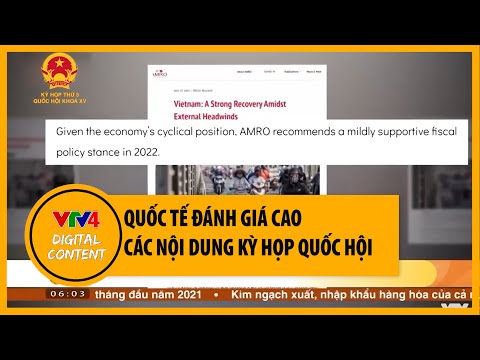 Video Quốc tế đánh giá cao các nội dung kỳ họp Quốc hội |... - youtube