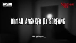 RUMAH ANGKER DI SOREANG (NIGHTMARE SIDE  2025) - ARDAN RADIO