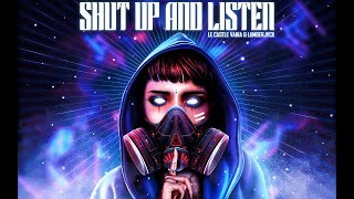LE CASTLE VANIA & LUMBERJVCK - Shut Up And Listen Resimi