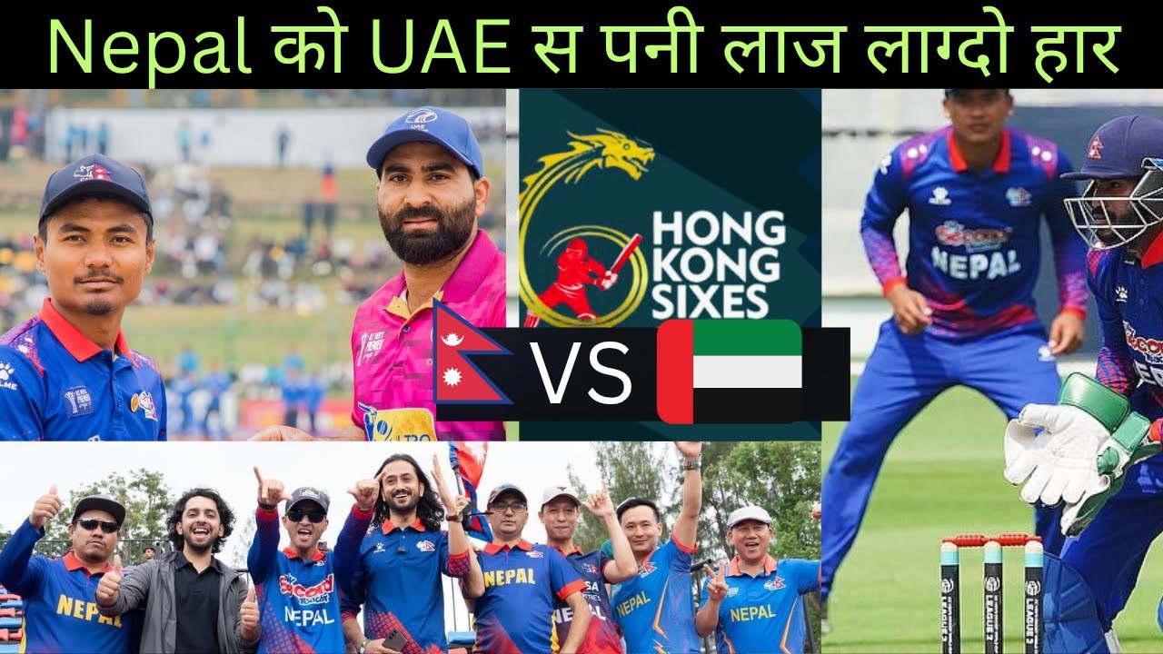 Nepal vs Uae . hong kong super sixes . Why Nepal lost against UAE# ...