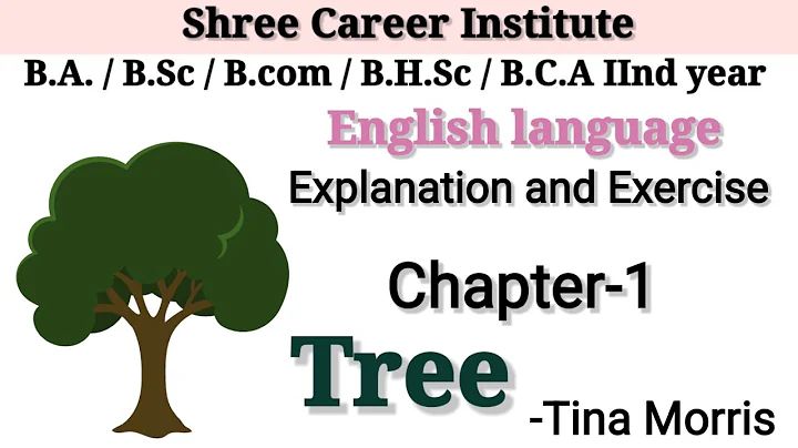 Unit -1 Poem- Tree by Tina Morris for BA,B.sc,B.Co...