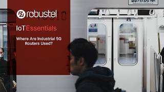 Where are industrial 5G routers used in real IoT deployments? | IoT Essentials screenshot 5