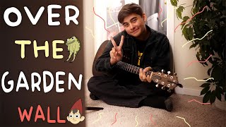 Over The Garden Wall - Can't You See I'm Lonely (Cover)