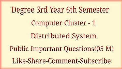 Degree 3rd Years 6th Semester Computer Science Cluster Paper-1 Distributed System Important Question