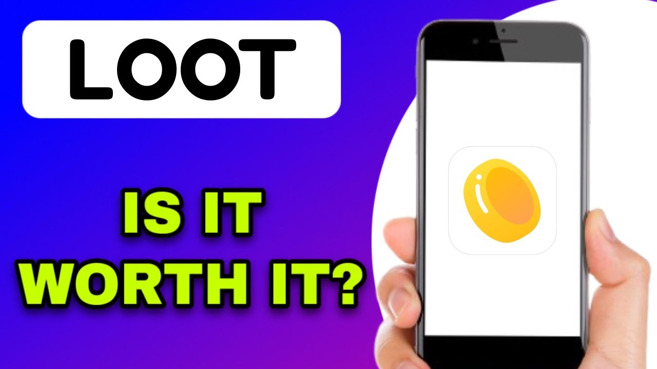 LOOT APP REVIEW - IS IT WORTH IT? (EXPLAINED)