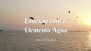 Meditação Guiada | Conexão com as Ondinas – Elemento Água