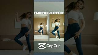 Make your dance video awesome with Face Focus effect | #capcut #shorts #shortvideo