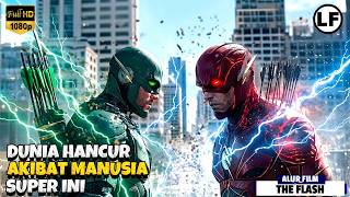 Manusia Secepat Kilat Bisa Mengubah Waktu | ALUR FILM The Flash