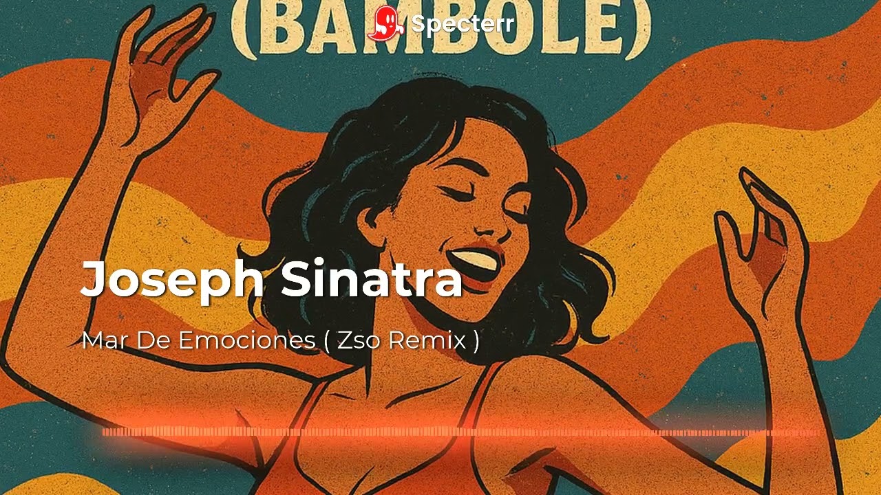Joseph Sinatra - Mar De Emociones - Bambolé (Zso Remix)
